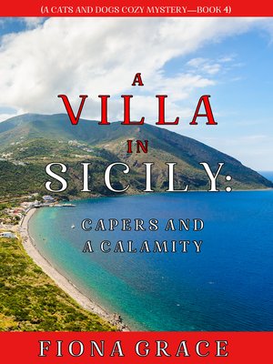 A Villa in Sicily: Capers and a Calamity - ebook